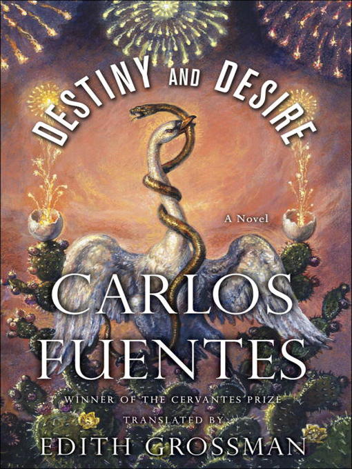 Title details for Destiny and Desire by Carlos Fuentes - Available
